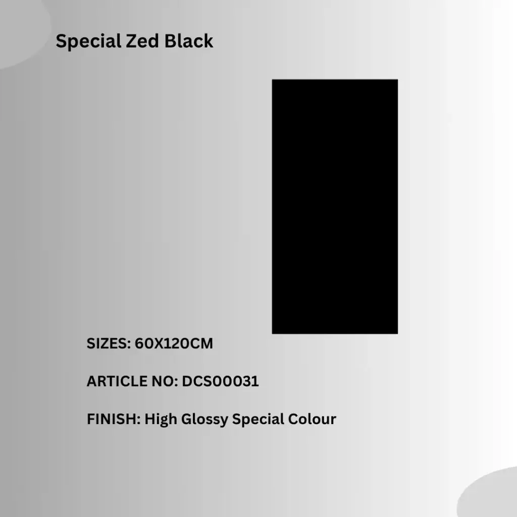 Special Zed Black - High Glossy Special Colour - P - 60x120